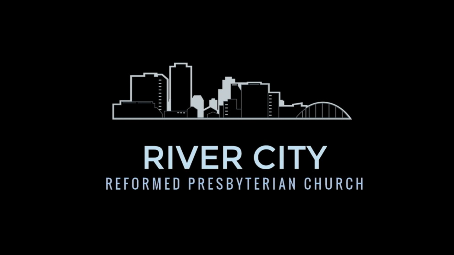 Live Stream Link to the River City Reformed Organization Service (3:00 PM)
