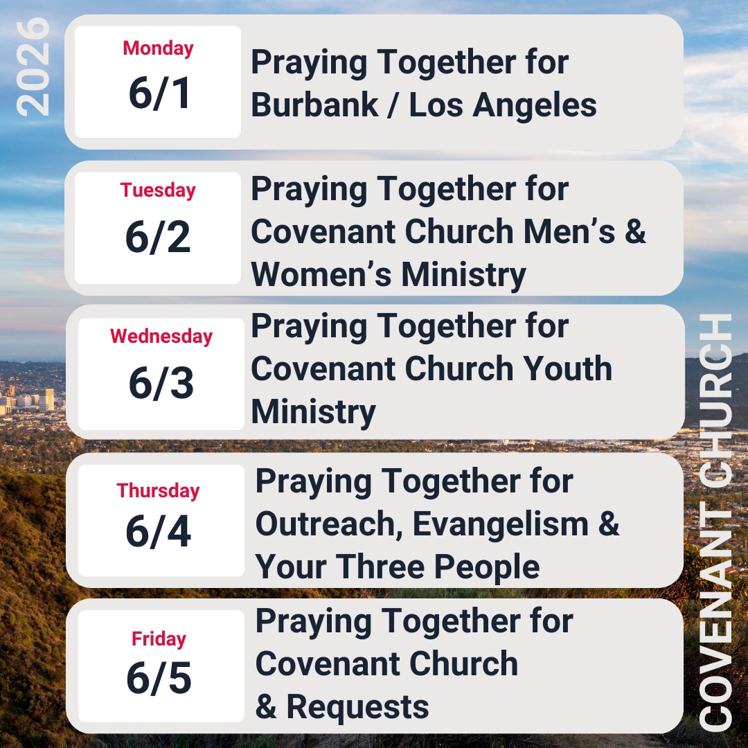 Covenant Church weekly prayer guide for the week of May 31, 2026 — a daily prayer focus Monday through Friday for Burbank and Los Angeles, the church's ministries, youth, outreach, and prayer requests.